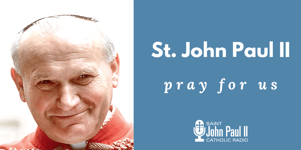 St. John Paul II Catholic Radio Prayer Requests – JP2 Radio